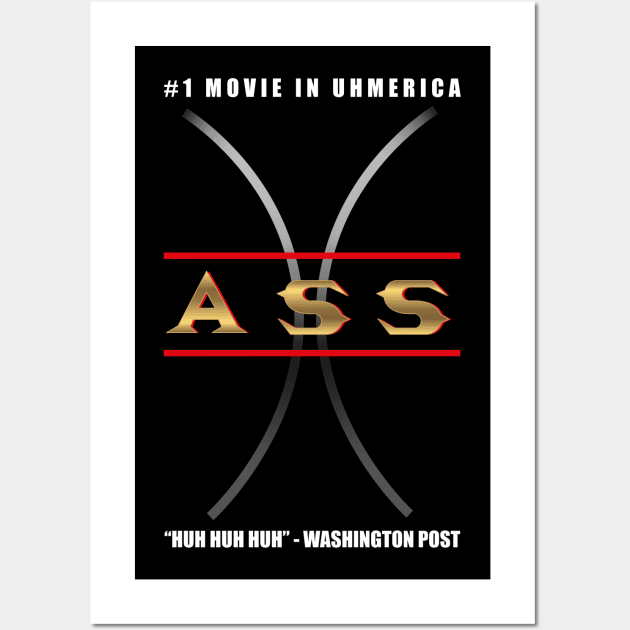 Ass: The The #1 Movie in Uhmerica Wall Art by Meta Cortex